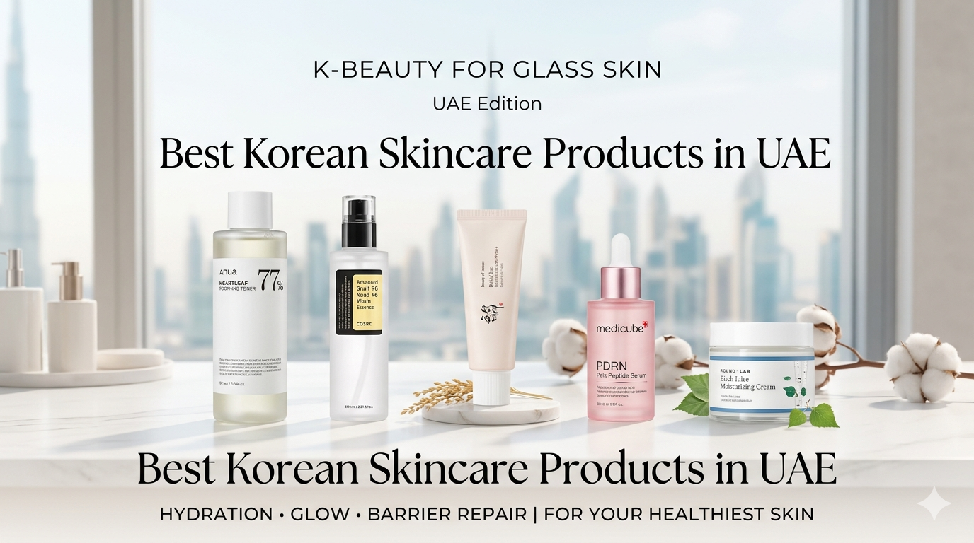 Best Korean Skincare Products in UAE for Glass Skin