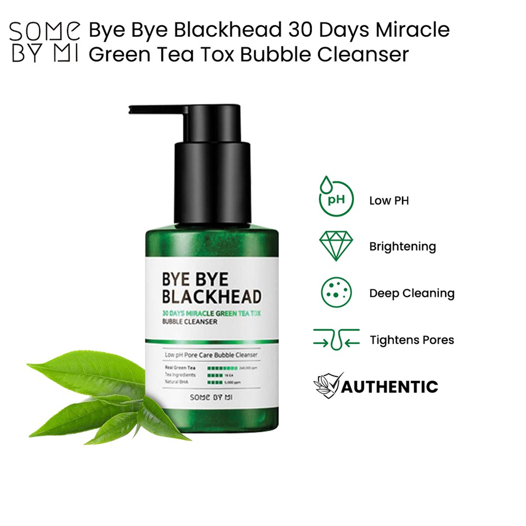 Some By Mi – Bye Bye Blackhead 30 Days Miracle Green Tea Tox Bubble Cleanser- key benefits